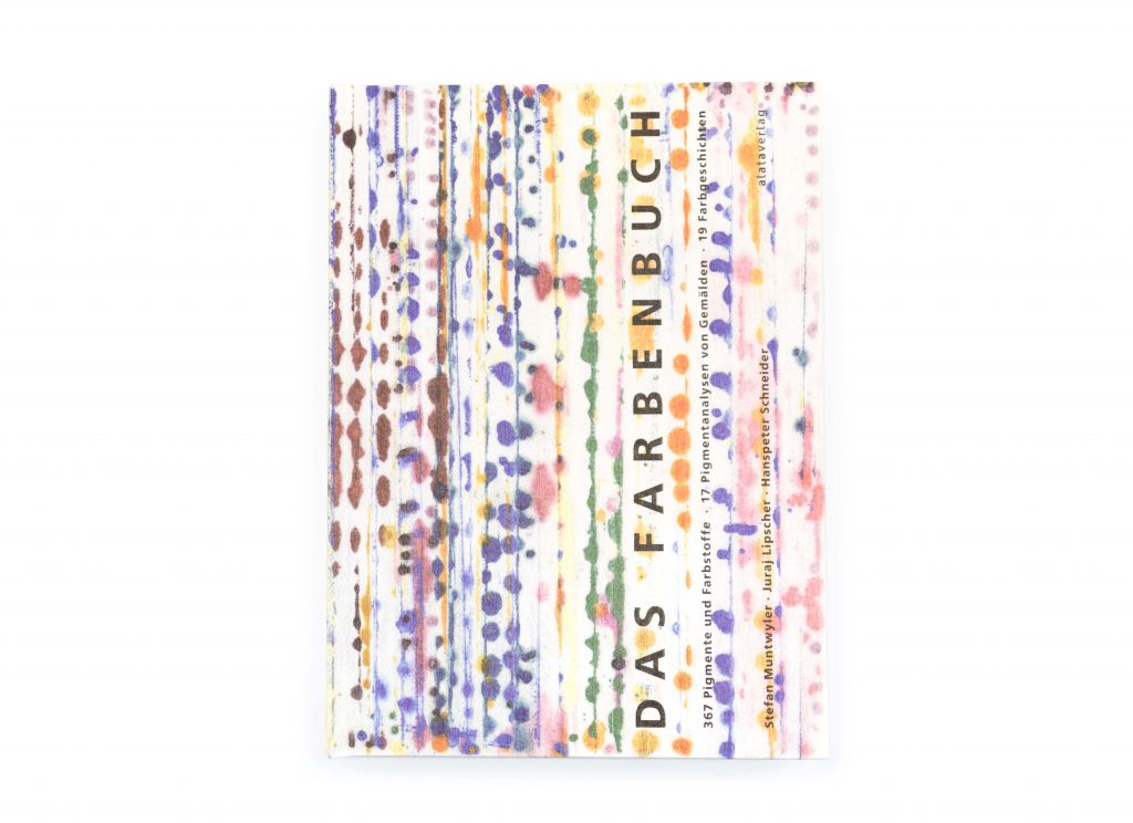 Muntwyler / Lipscher / Schneider: Das Farbenbuch – Kompendium der Pigmente und Farbstoffe (Kniha barev)