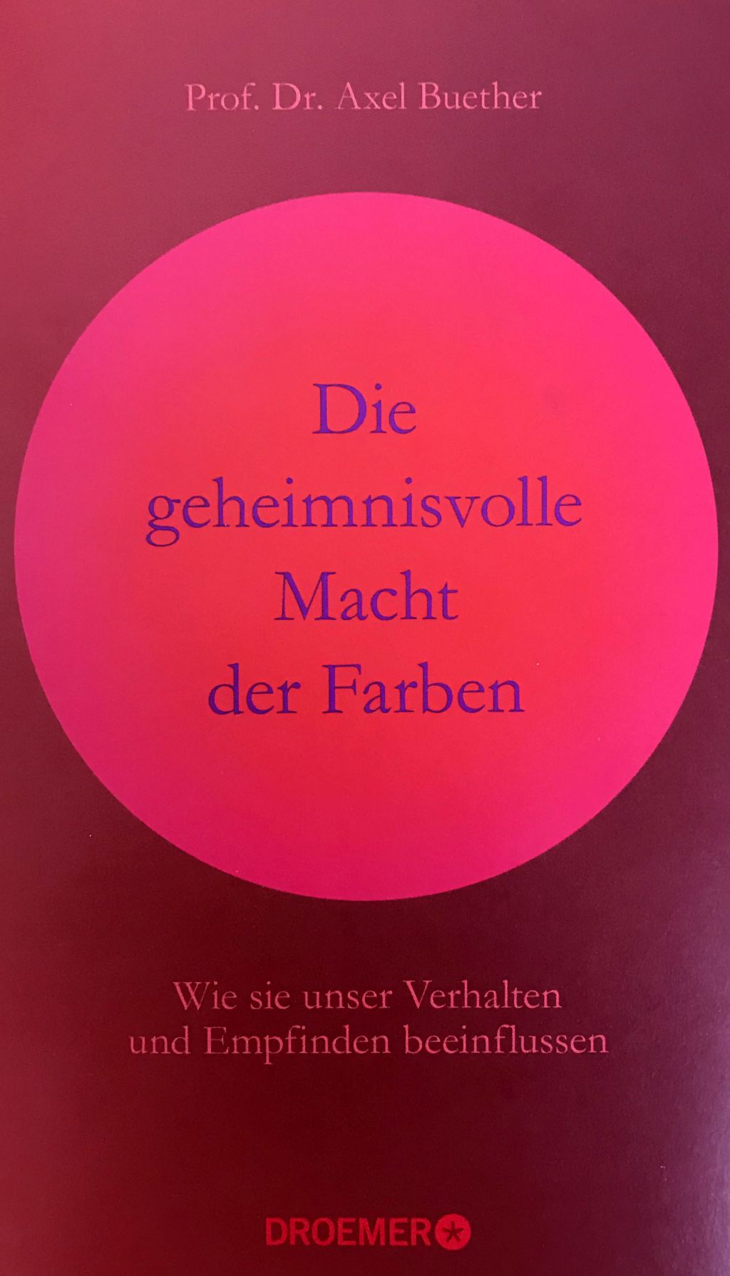 A. Buether: Die geheimnisvolle Macht der Farben ( Tajemná síla barev)